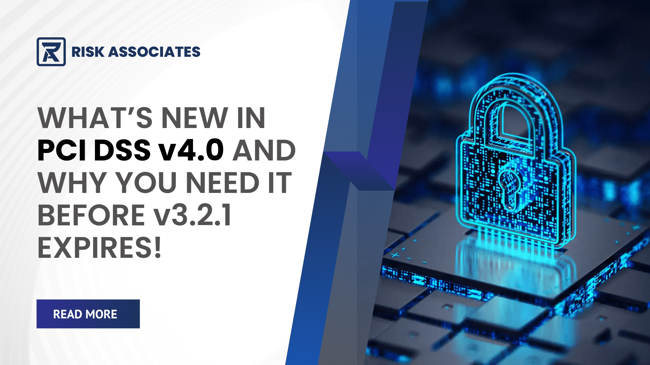 WHAT'S NEW IN PCI DSS 4.0 & WHY YOU NEED IT BEFORE V3.2.1 EXPIRES!
