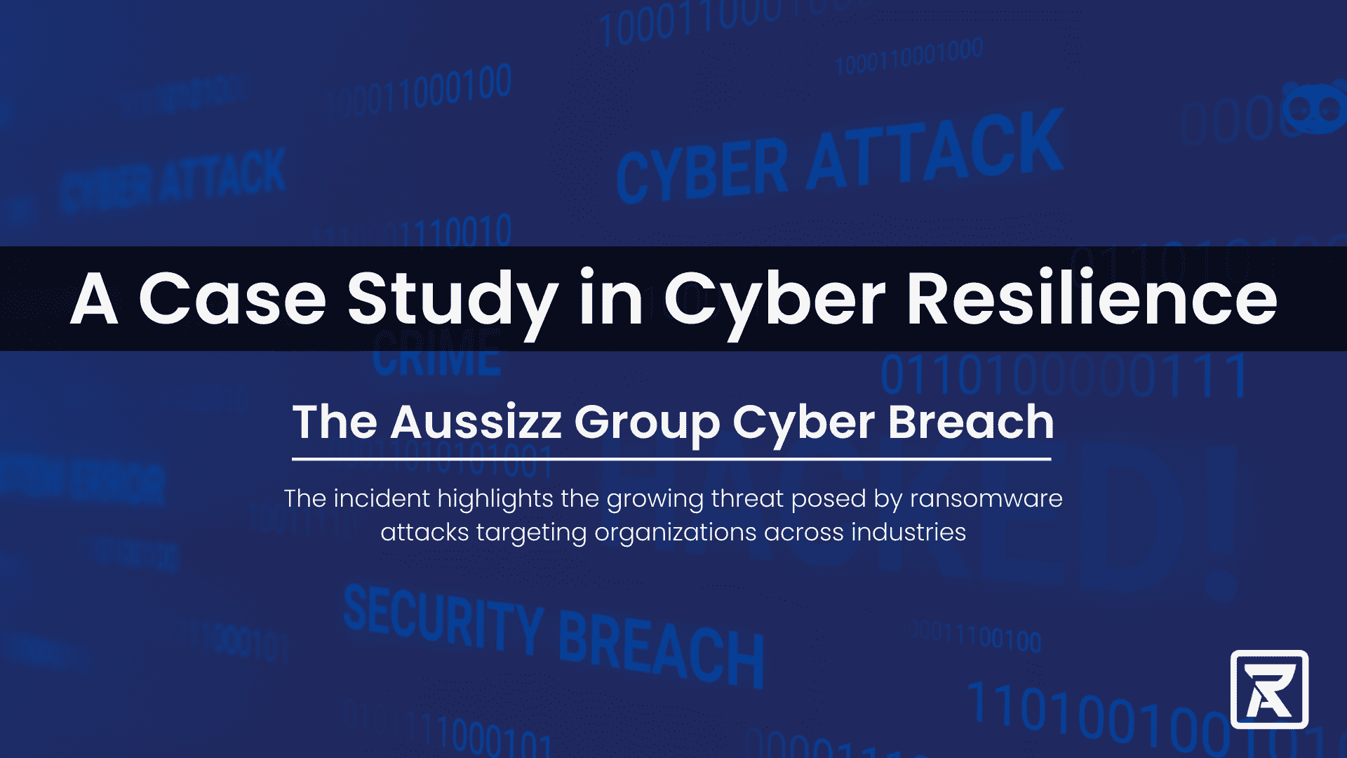 The Aussizz Group Cyber Breach: A Case Study in Cyber Resilience