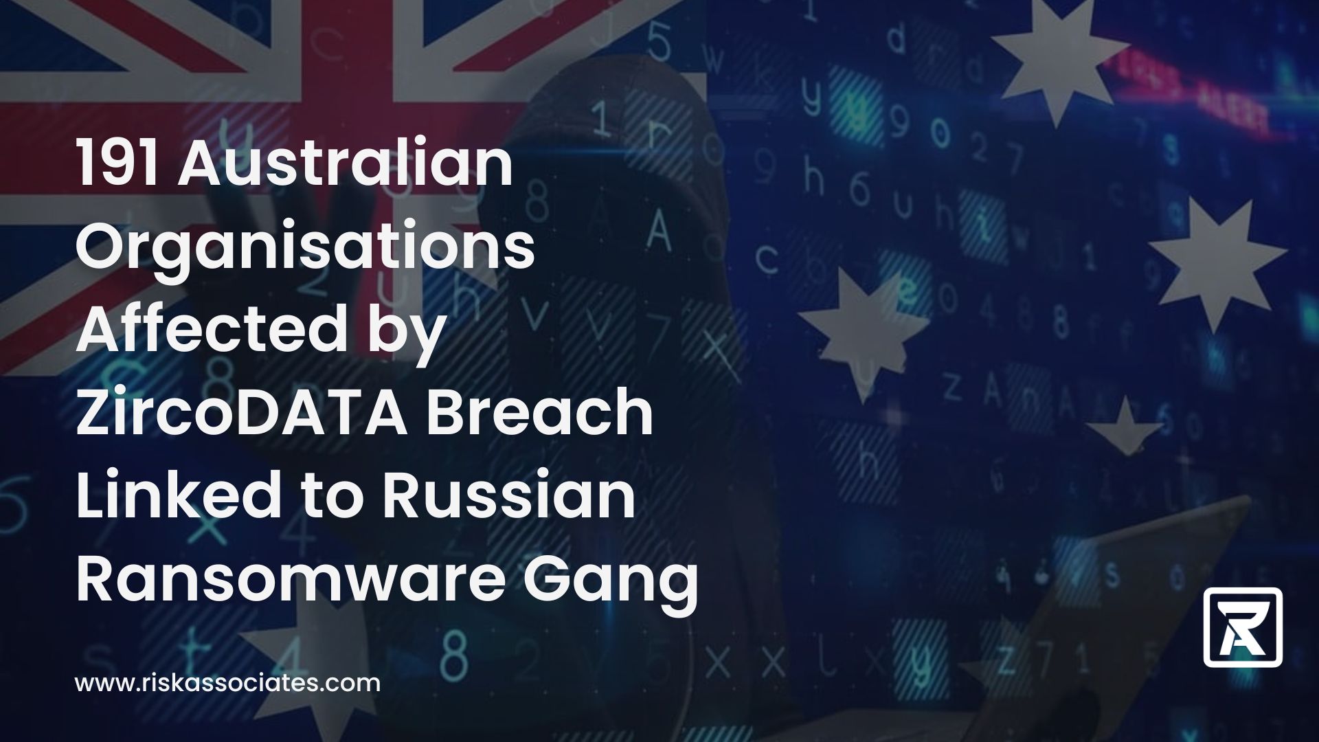 191 Australian Organisations Affected by ZircoDATA Breach Linked to Russian Ransomware Gang